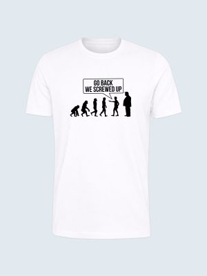 T-shirt, Go back - We screwed up, Anti Trump, Anti MAGA